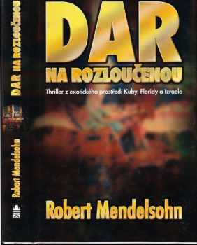 Robert Mendelsohn: Dar na rozloučenou