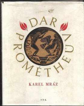 Karel Mráz: Dar Prométheův - zobrazení práce v literatuře