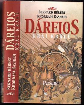 Bernard Hébert: Dáreios, král králů