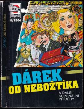 Dárek od nebožtíka a další kriminální příběhy