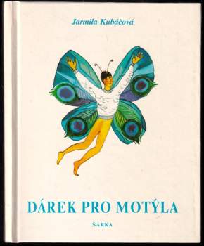 Jarmila Kubáčová: Dárek pro motýla