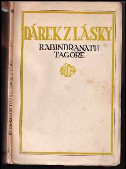 Dárek z lásky - Rabíndranáth Thákur (1925, J. Šnajdr) - ID: 632893