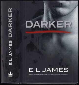 Darker : padesát odstínů temnoty pohledem Christiana Greye - E. L James (2018, Baronet) - ID: 823495