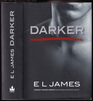 Darker : padesát odstínů temnoty pohledem Christiana Greye - E. L James (2018, Baronet) - ID: 793055