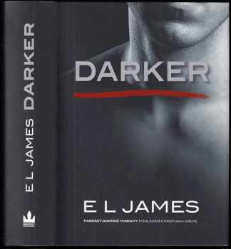 Darker : padesát odstínů temnoty pohledem Christiana Greye - E. L James (2018, Baronet) - ID: 749878