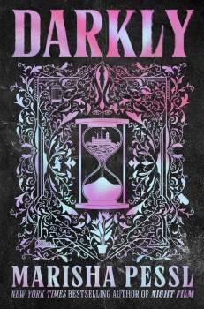 Marisha Pessl: Darkly