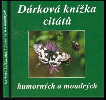 Dárková knížka citátů humorných a moudrých