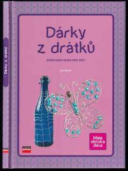 Eva Plachá-Dörflová: Dárky z drátků