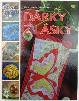 Alena Isabella Grimmichová: Dárky z lásky