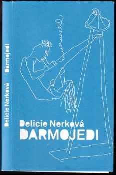 Delicie Nerková: Darmojedi