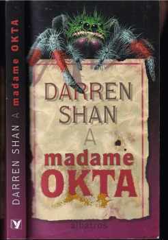 Darren Shan a madame Okta - Darren Shan (2002, Albatros) - ID: 594948