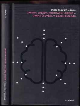 Darwin, Wilson, Portmann, Lorenz - obraz člověka v dílech biologů