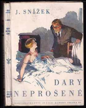 Jindřich Snížek: Dary neprošené : Původní román : [II studie generace].