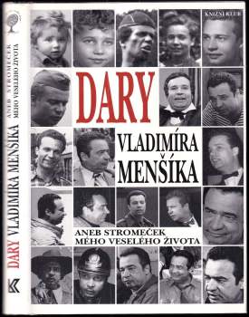 Vladimír Menšík: Dary Vladimíra Menšíka, aneb, Stromeček mého veselého života