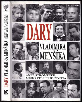 Dary Vladimíra Menšíka, aneb, Stromeček mého veselého života