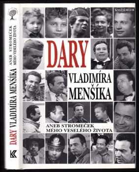Vladimír Menšík: Dary Vladimíra Menšíka, aneb, Stromeček mého veselého života