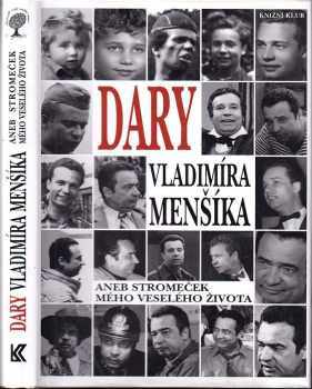 Dary Vladimíra Menšíka, aneb, Stromeček mého veselého života