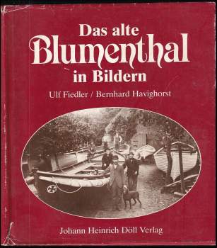 Das alte Blumenthal in Bildern