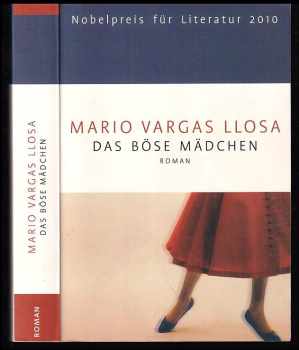 Mario Vargas Llosa: Das Böse Mädchen - Roman