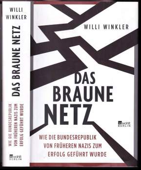 Das braune Netz: Wie die Bundesrepublik von früheren Nazis zum Erfolg geführt wurde