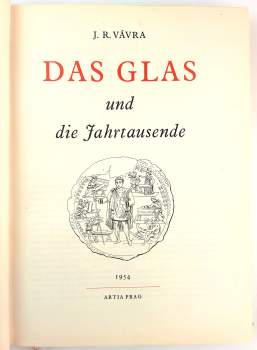 Jaroslav Raimund Vávra: Das Glas und die Jahrtausende
