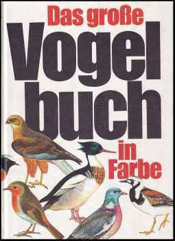 Das grosse Vogelbuch in Farbe