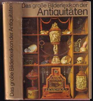 Das große Bilderlexikon der Antiquitäten