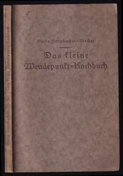 Berta Brupbacher-Bircher: Das kleine Wendepunkt-Kochbuch