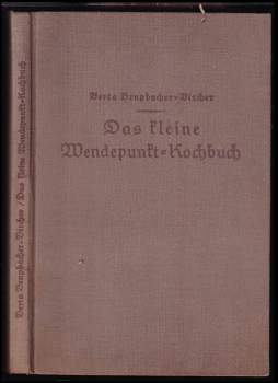 Berta Brupbacher-Bircher: Das kleine Wendepunkt-Kochbuch