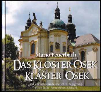 Mario Feuerbach: Das Kloster Osek