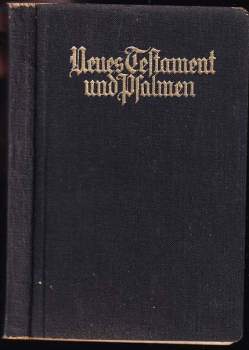 Das Neue Testament nach der deutschen Übersetzung Martin Luthers