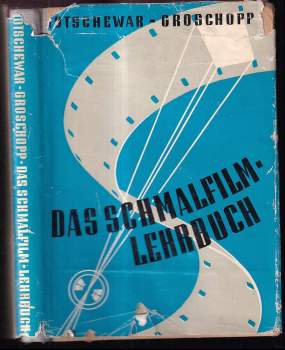 Richard Groschopp: Das Schmalfilm-Lehrbuch