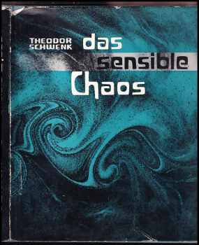 Das sensible Chaos: Strömendes Formenschaffen in Wasser und Luft