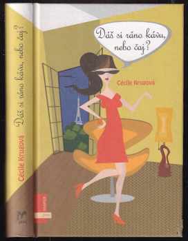 Cécile Krug: Dáš si ráno kávu, nebo čaj?