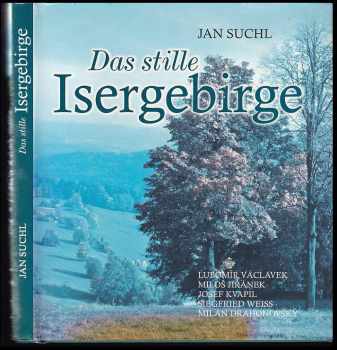 Jan Suchl: Das stille Isergebirge