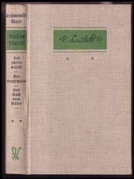 Gustav Leutelt: Das zweite Gesicht: Roman. Der Brechschmied (Goldsucher - und Teufelsgeschichte aus dem Isergebirge). Das Buch vom Walde.