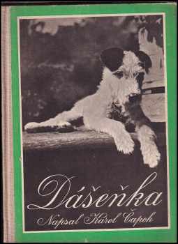 Dášeňka, čili život štěněte - Karel Čapek (1955, Československý spisovatel) - ID: 250078