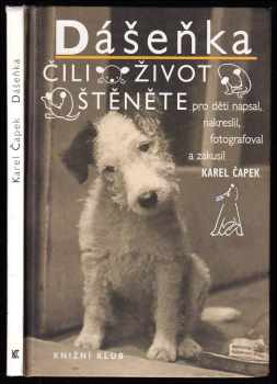 Karel Čapek: Dášeňka, čili, Život štěněte