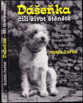 Karel Čapek: Dášeňka, čili, Život štěněte