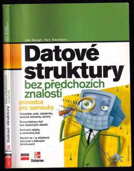 James Edward Keogh: Datové struktury bez předchozích znalostí