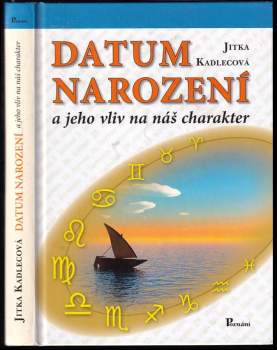 Jitka Kadlecová: Datum narození a jeho vliv na náš charakter