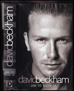 David Beckham: Jak to vidím já