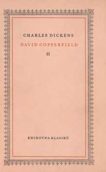 David Copperfield : II - Charles Dickens (1955, Státní nakladatelství krásné literatury, hudby a umění) - ID: 250328