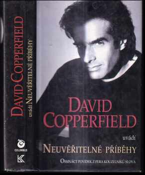 David Copperfield uvádí Neuvěřitelné příběhy - David Copperfield, Janet Berliner (1996, Columbus) - ID: 448216