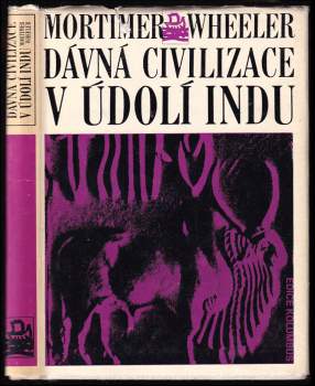 Robert Eric Mortimer Wheeler: Dávná civilizace v údolí Indu