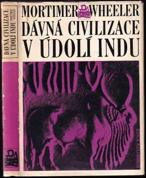 Robert Eric Mortimer Wheeler: Dávná civilizace v údolí Indu