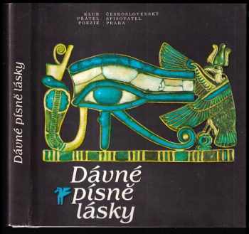 Břetislav Vachala: Dávné písně lásky - milostná lyrika starého Egypta