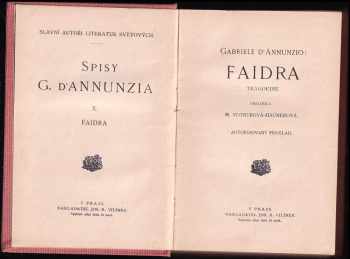 Gabriele <<d'>>Annunzio: KOMPLET Gabriele D´Annunzio 2X Faidra + Dcera Joriova - svázáno v jednom svazku