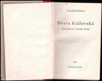 František Křelina: Dcera královská blahoslavená Anežka česká