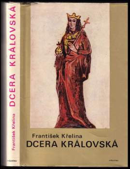 Dcera královská blahoslavená Anežka Česká